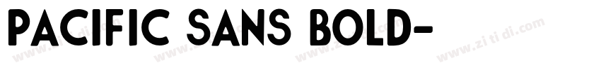 Pacific Sans Bold字体转换
